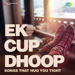 Ek Cup Dhoop - Lucky Ali Song Download